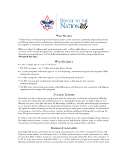 The Boy Scouts of America Helps Build the Future Leaders of This Country by Combining Educational Activities and Lifelong Values with Fun and Adventure