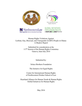 Human Rights Violations Against Lesbian, Gay, Bisexual, and Transgender (LGBT) People in Ghana: a Shadow Report Submitted for Co