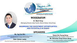 MAXIMISING the INVESTMENT OPPORTUNITIES and POTENTIALS in SABAH SPEAKERS Ms