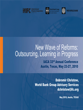 New Wave of Reforms: Outsourcing, Learning in Progress IACA 33Rd Annual Conference Austin, Texas, May 23-27, 2010