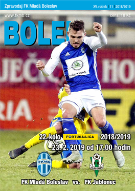 22. Kolo 2018/2019 23. 2. 2019 Od 17.00 Hodin