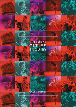 Read the Cultural Cities Enquiry Case Studies