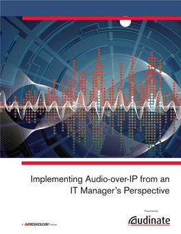 Implementing Audio-Over-IP from an IT Manager's Perspective