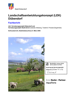 Landschaftsentwicklungskonzept (LEK) Dübendorf Fachbericht Inkl