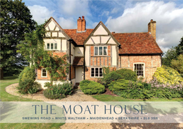 The Moat House SMEWINS ROAD • WHITE WALTHAM • MAIDENHEAD • BERKSHIRE • SL6 3SR