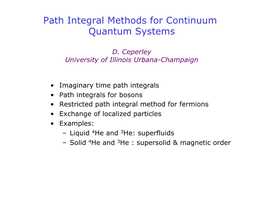 PIMC & Superfluidity D.M. Ceperley