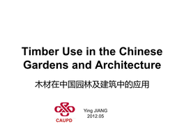 Timber Use in the Chinese Gardens and Architecture