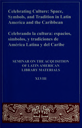 Celebrating Culture: Space, Symbols, and Tradition in Latin America and the Caribbean