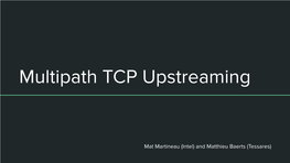 Multipath TCP Upstreaming