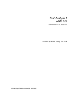 Real Analysis 1 Math 623 Notes by Patrick Lei, May 2020