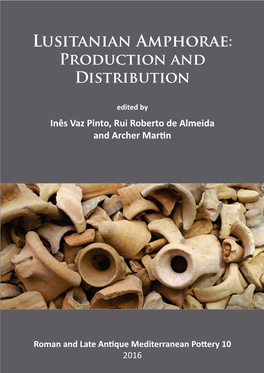 Lusitanian Amphorae: Production and Distribution