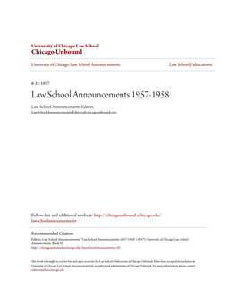 Law School Announcements 1957-1958 Law School Announcements Editors Lawschoolannouncements.Editors@Chicagounbound.Edu