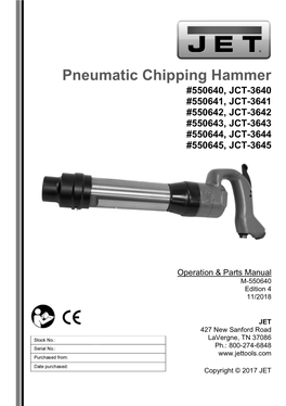 Pneumatic Chipping Hammer #550640, JCT-3640 #550641, JCT-3641 #550642, JCT-3642 #550643, JCT-3643 #550644, JCT-3644 #550645, JCT-3645