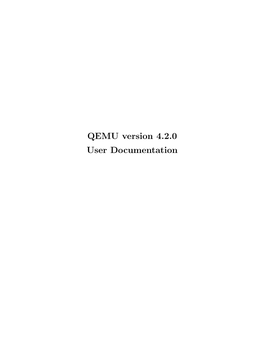 QEMU Version 4.2.0 User Documentation I