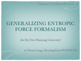 Generalizing Entropic Force Formalism