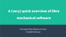 Quick Overview of Libre Mechanical Software