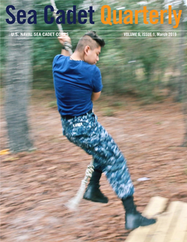 U.S. NAVAL SEA CADET CORPS VOLUME 6, ISSUE 1, March 2019 CATEGORY PARTNERSHIP Honoring the Fallen This Memorial Day MARCH 2019 VOLUME 6, ISSUE 1