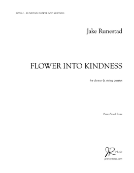FLOWER INTO KINDNESS by Jake Runestad (Choral Score