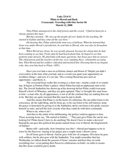 Luke 23:4-11 Pilate to Herod and Back Crossroads: Traveling with Our Savior #6 March 12, 2008 Then Pilate Announced to the Chief