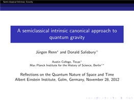 A Semiclassical Intrinsic Canonical Approach to Quantum Gravity