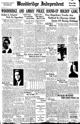 WOODBRIDGE TOWNSHIP NEEDS a DAILY PAPER 22 Pages Today the INDEPENDENT WILL PUBLISH DAILY Aofthrftg? Jttfajmttottf Three Sections