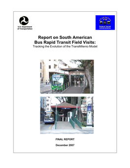 Report on South American Bus Rapid Transit Field Visits: Tracking the Evolution of the Transmilenio Model