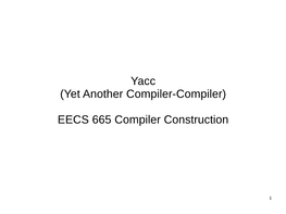 Yacc (Yet Another Compiler-Compiler)
