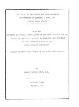 THE PHYSICAL PROPERTIES AJ.\1D WASH -A..ND-~~EAR PERFORMANCE of VIYELLA, a WOOL and COTTON BLEND FABRIC a THESIS Ubv1itted I