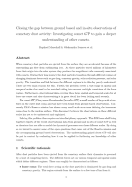 Closing the Gap Between Ground Based and In-Situ Observations of Cometary Dust Activity: Investigating Comet 67P to Gain a Deeper Understanding of Other Comets