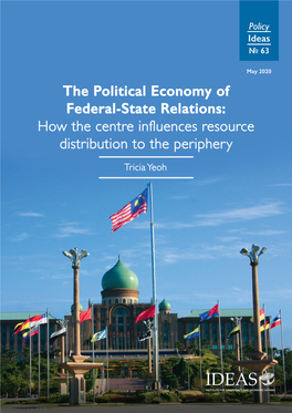 The Political Economy of Federal-State Relations: How the Centre Influences Resource Distribution to the Periphery Policy Ideas NO