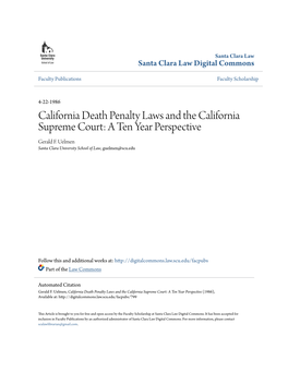 California Death Penalty Laws and the California Supreme Court: a Ten Year Perspective Gerald F