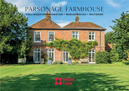 Parsonage Farmhouse COLLINGBOURNE KINGSTON • MARLBOROUGH • WILTSHIRE