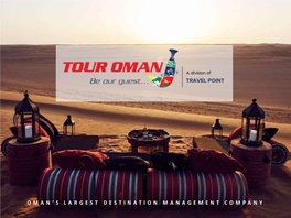 Oman’S Largest Destination Management Company G R E E T I N G S