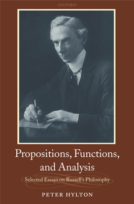 Propositions, Functions, and Analysis This Page Intentionally Left Blank Propositions, Functions, and Analysis Selected Essays on Russell’S Philosophy