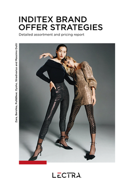 Inditex Brand Offer Strategies INDITEX Inditex Brand Offer Strategies Net Revenue: €26.144 Million Stores: 7,490