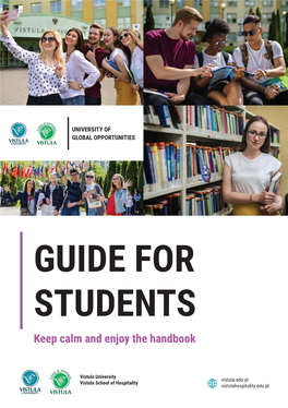 GUIDE for STUDENTS Keep Calm and Enjoy the Handbook CONTENTS