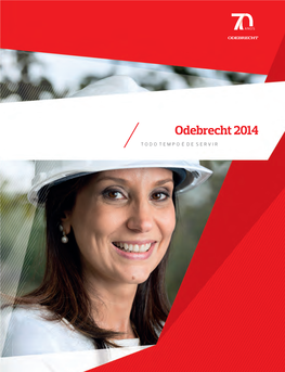 Odebrecht 2014 Odebrecht TODO TEMPO É DE SERVIR É DE TEMPO TODO