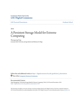 A Persistent Storage Model for Extreme Computing Shuangyang Yang Louisiana State University and Agricultural and Mechanical College