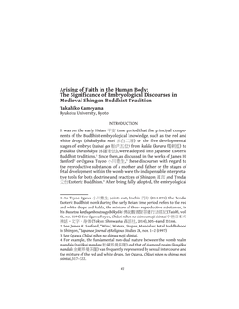 Arising of Faith in the Human Body: the Significance of Embryological Discourses in Medieval Shingon Buddhist Tradition Takahiko Kameyama Ryukoku University, Kyoto