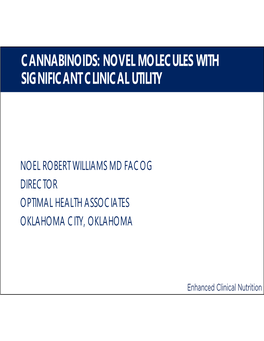 Cannabinoids: Novel Molecules with Significant Clinical Utility