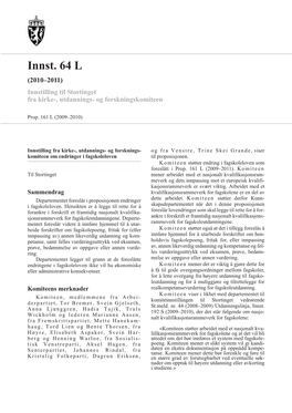 Innst. 64 L (2010–2011) Innstilling Til Stortinget Fra Kirke-, Utdannings- Og Forskningskomiteen