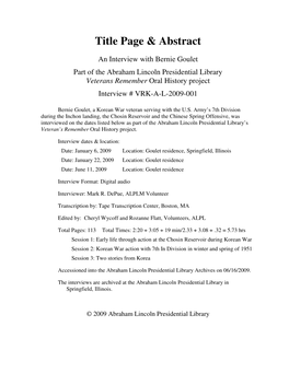 An Interview with Bernie Goulet Part of the Abraham Lincoln Presidential Library Veterans Remember Oral History Project Interview # VRK-A-L-2009-001