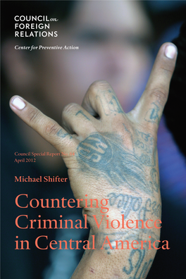 Countering Criminal Violence in Central America Council Special Report No