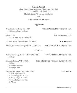 Senior Recital Christ Chapel, Gustavus Adolphus College, Saint Peter, MN 21 April 2013 | 7:30 PM Michael Asmus, Organ and Conductor with LE GRANDE BANDE & CHORUS