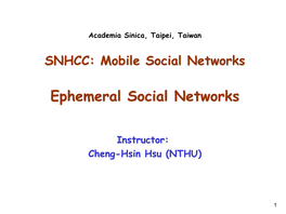 Ephemeral Social Networks