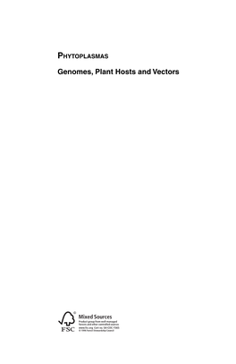 Genomes, Plant Hosts and Vectors This Page Intentionally Left Blank PHYTOPLASMAS Genomes, Plant Hosts and Vectors
