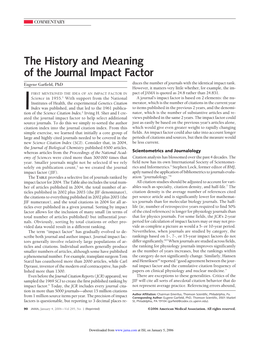 The History and Meaning of the Journal Impact Factor Eugene Garfield, Phd Duces the Number of Journals with the Identical Impact Rank