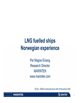 LNG Fuelled Ships Norwegian Experience