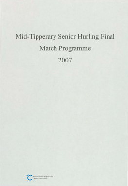 Mid-Tipperary Senior Hurling Final Match Programme 2007 Maclochlainn (R D Markings) Ltd