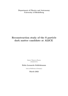 Reconstruction Study of the S Particle Dark Matter Candidate at ALICE